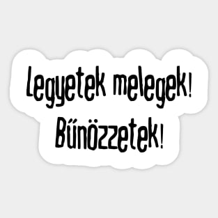 Legyetek melegek! Bűnözzetek! Sticker